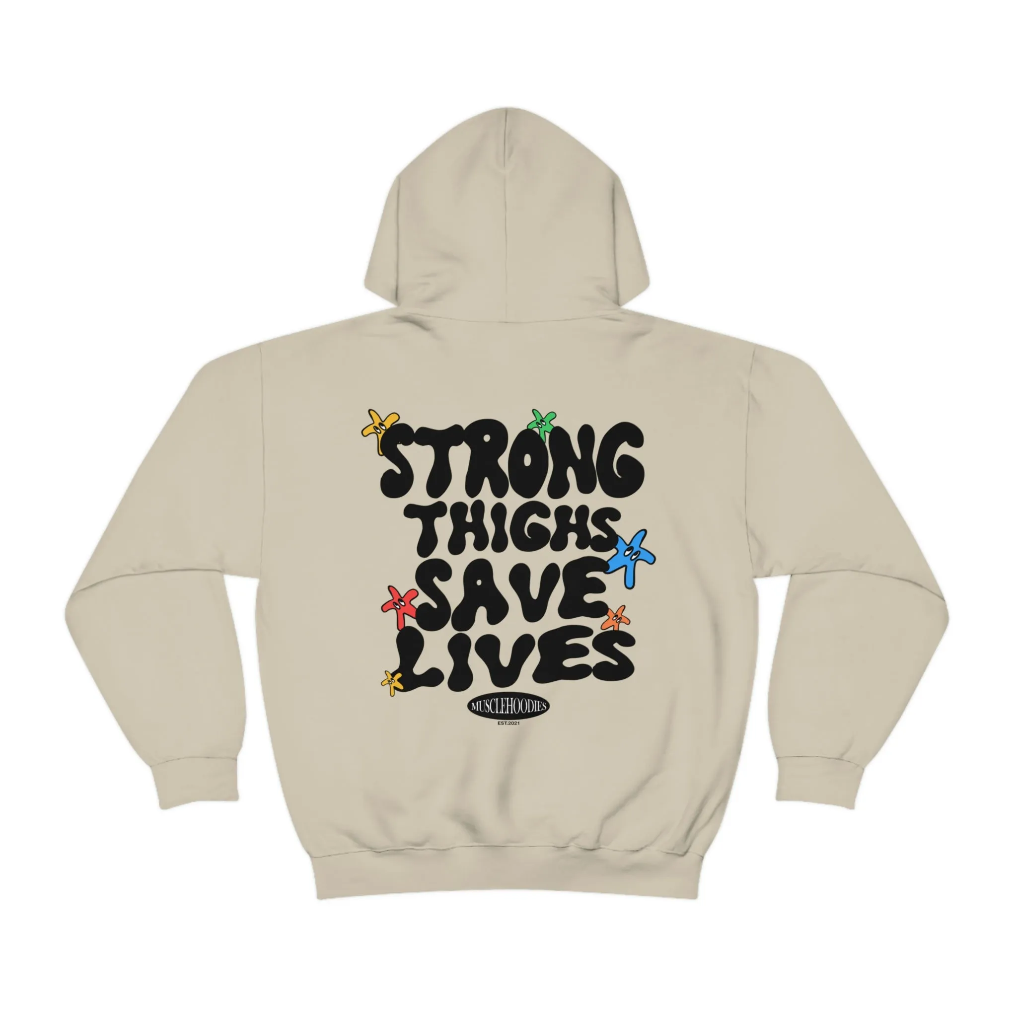 STRONG THIGHS SAVE LIVES  -HOODIE