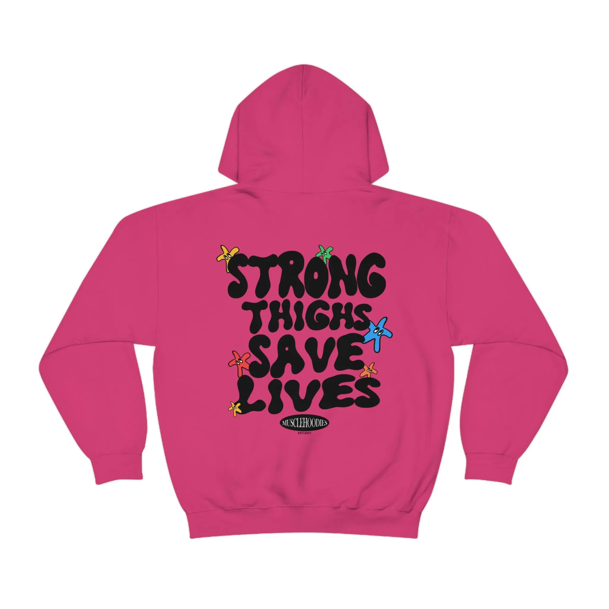 STRONG THIGHS SAVE LIVES  -HOODIE