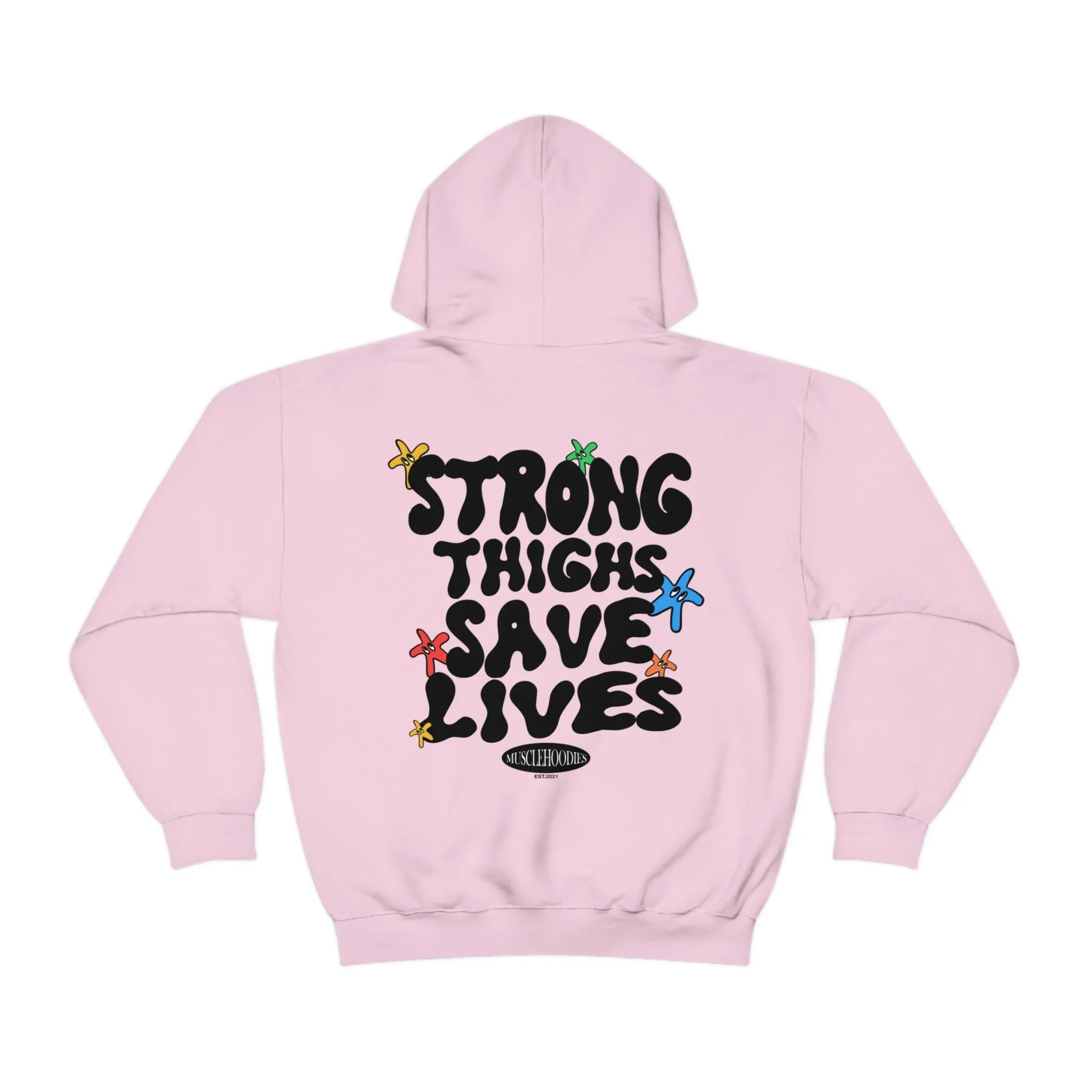 STRONG THIGHS SAVE LIVES  -HOODIE