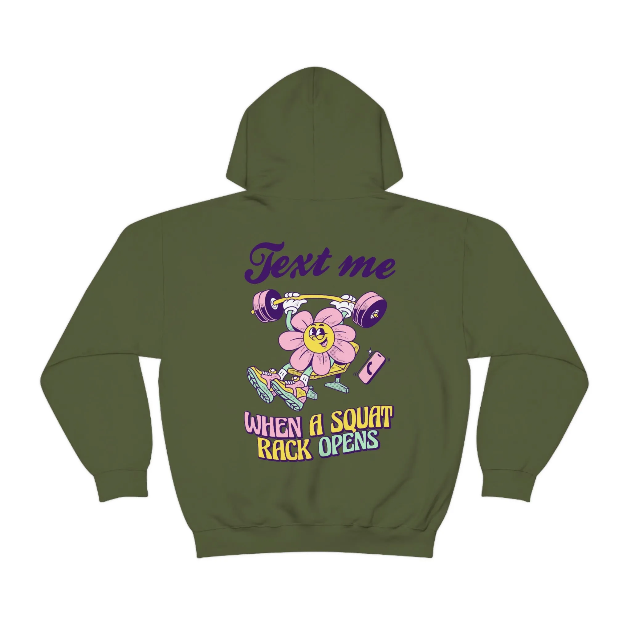 TEXT ME WHEN A SQUAT RACK OPENS -HOODIE