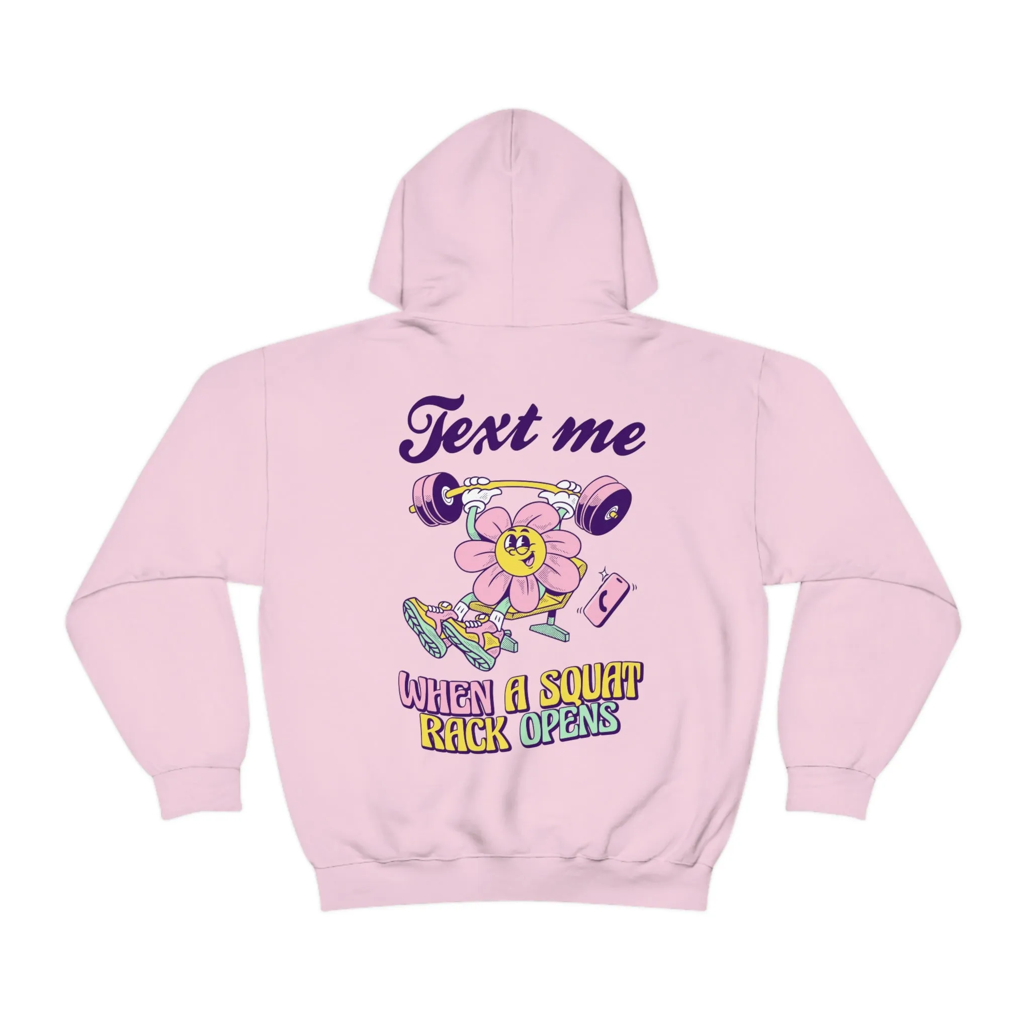 TEXT ME WHEN A SQUAT RACK OPENS -HOODIE