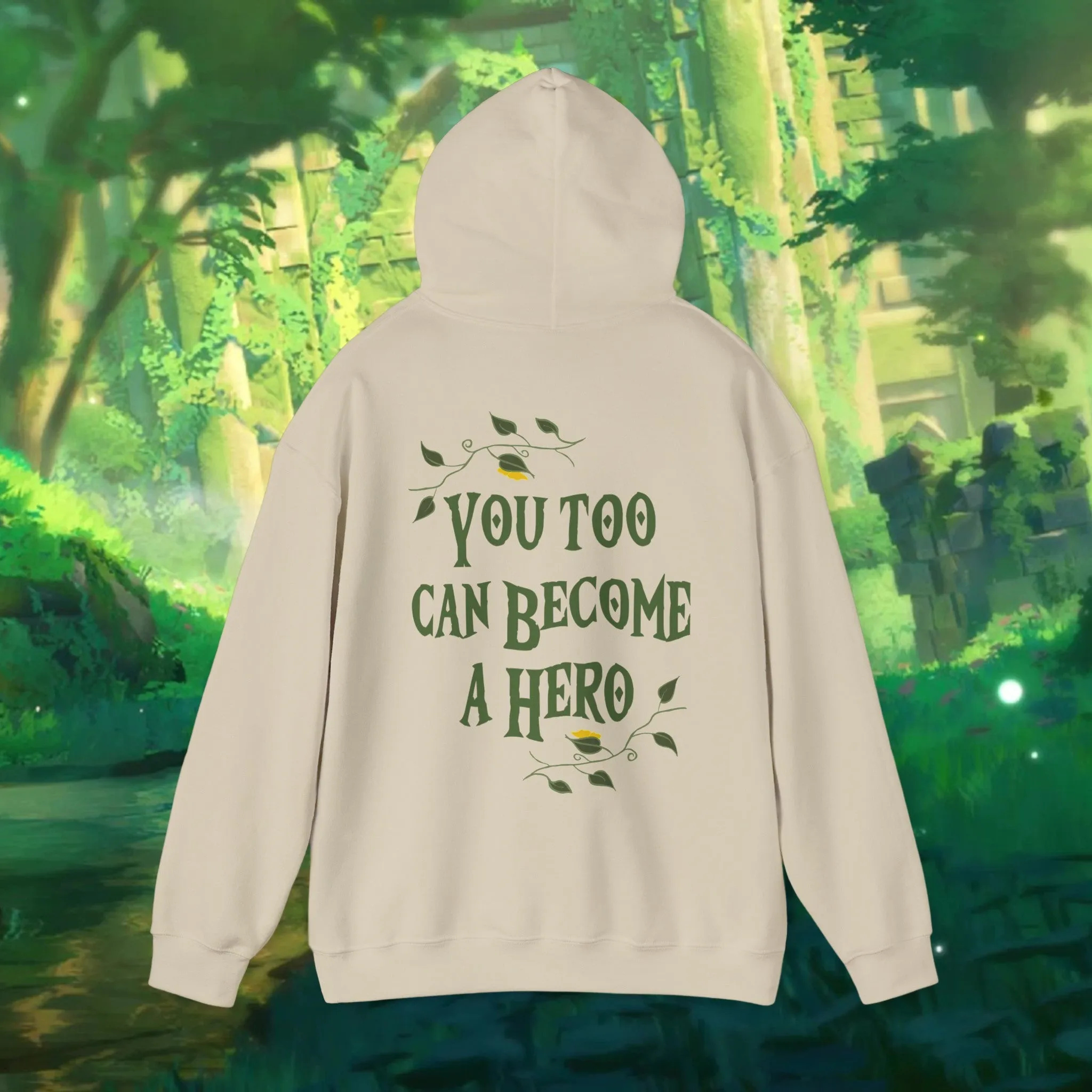 YOU TOO CAN BECOME A HERO-HOODIE