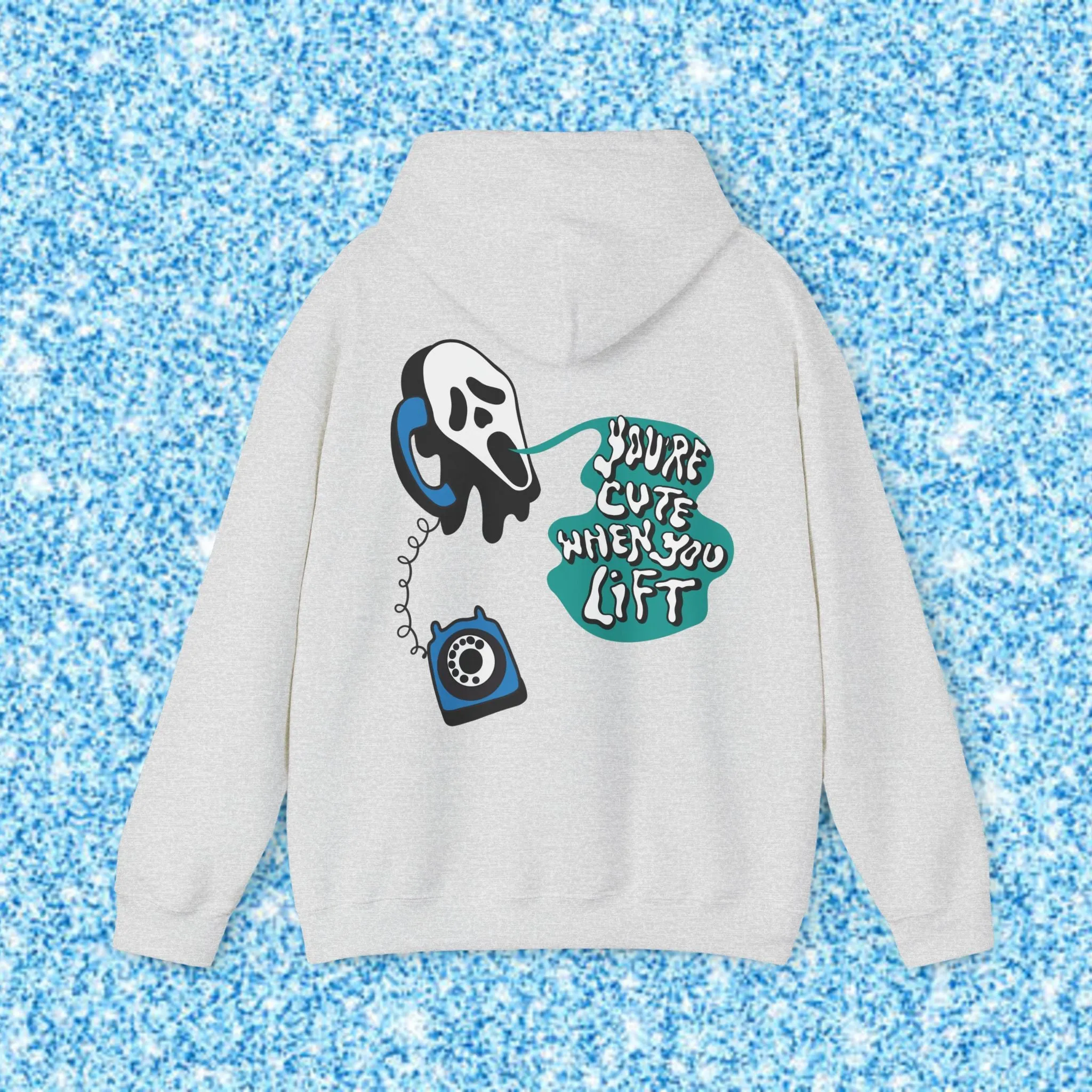 YOU'RE CUTE WHEN YOU LIFT (BLUE) -HOODIE